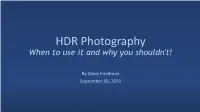HDR Photography When to Use It and Why You Shouldn't!