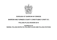 Borough of Barrow-In-Furness Barrow and Furness County Constituency (Part Of) Polling Place Review 2019