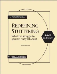 Redefining Stuttering by John Harrison, Naming Those Experiences and Elements….Helping Me to See All the Different Strands of My Journey As One Interrelated Whole