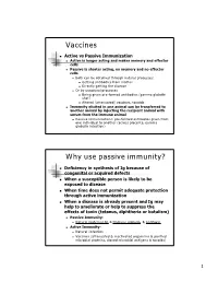 Vaccines Why Use Passive Immunity?