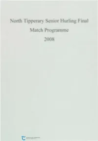 North Tipperary Senior Hurling Final Match Programme 2008 ·Extl a Tim ,F Necessary in Both Games) "