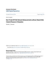 Non-Trivial Off-Path Network Measurements Without Shared Side-Channel Resource Exhaustion." (2019)