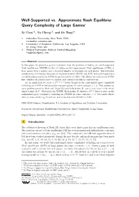 Well-Supported Vs. Approximate Nash Equilibria: Query Complexity of Large Games∗