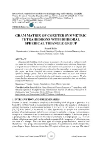 Gram Matrix of Coxeter Symmetric Tetrahedrons with Dihedral Spherical Triangle Group