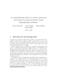 A Computational Study of a Solver System for Processing Two-Stage Stochastic Linear Programming Problems ∗