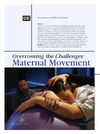 Maternal Movement and Position Changes to Facilitate Labor Progress Have Been Discussed in the Literature for Decades