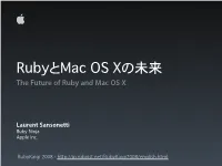 Rubyとmac OS Xの未来 the Future of Ruby and Mac OS X