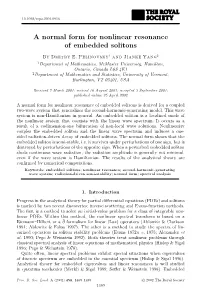 A Normal Form for Nonlinear Resonance of Embedded