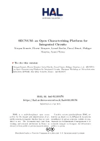 An Open Characterizing Platform for Integrated Circuits Morgan Bourrée, Florent Bruguier, Lyonel Barthe, Pascal Benoit, Philippe Maurine, Lionel Torres
