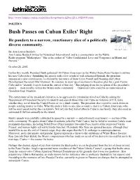 Bush Passes on Cuban Exiles' Right a D V E R T I S E M E N T He Panders to a Narrow, Reactionary Slice of a Politically Diverse Community