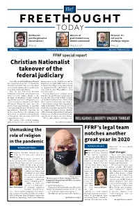 Christian Nationalist Takeover of the Federal Judiciary a New Freedom from Religion Founda- Interpretation of the Constitution and Its Tion Report Issued on Dec