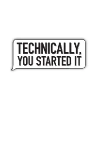 Technically, You Started It