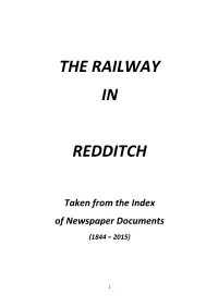 The Railway in Redditch” Documents Which Gives an Overall View of Life in Redditch Through the Years, 1844-2015