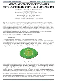Automation of Cricket Games Without Umpire Using Sensor’S and Iot