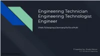 Engineering Technician Engineering Technologist Engineer