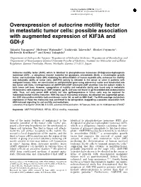 Overexpression of Autocrine Motility Factor in Metastatic Tumor Cells: Possible Association with Augmented Expression of KIF3A and GDI-B