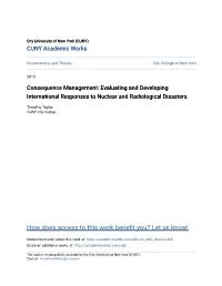 Consequence Management: Evaluating and Developing International Responses to Nuclear and Radiological Disasters