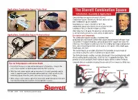 The Starrett Combination Square Introduction, Assembly & Applications Congratulations on Your Purchase of a Starrett Combinaton Square