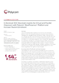 In Denmark VUC Storstrøm Invents the Virtual and Parallel Classroom with Polycom® Realpresence® Platform and Increase Student Enrolment