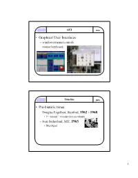• Graphical User Interfaces • Pre-Historic Times