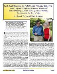 Cognitive Dissonance Theory Teaches Us About Cheating, Justice, Memory, Psychotherapy, Science, and the Rest of Life by Carol Tavris & Elliot Aronson