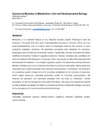 Dynamical Modules in Metabolism, Cell and Developmental Biology Johannes Jaeger1,2 Nick Monk3*