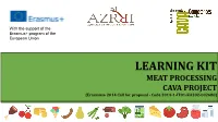 LEARNING KIT MEAT PROCESSING CAVA PROJECT (Erasmus+ 2014 Call for Proposal - Code 2014-1-IT01-KA202-002680) DIDACTIC UNIT (1-4) UNIT 1: Meat Definition