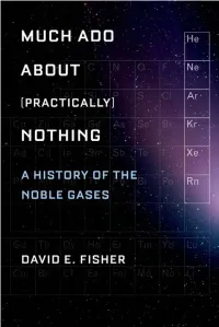 Much Ado About (Practically) Nothing: a History of the Noble Gases