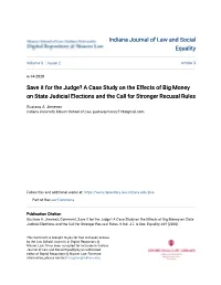 Save It for the Judge? a Case Study on the Effects of Big Money on State Judicial Elections and the Call for Stronger Recusal Rules