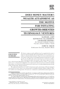 Does Money Matter?: Wealth Attainment As the Motive for Initiating Growth-Oriented Technology Ventures