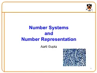 Number Systems and Number Representation Aarti Gupta