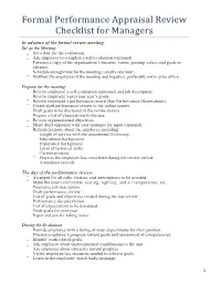 Formal Performance Appraisal Review Checklist for Managers in Advance of the Formal Review Meeting: Set up the Meeting: � Set a Date for the Evaluation
