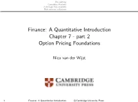 Finance: a Quantitative Introduction Chapter 7 - Part 2 Option Pricing Foundations