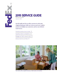 2015 SERVICE GUIDE Fedex.Com/Serviceguide