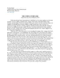 Coming of the Lord, Particularly with Reference to the Tribulation, the Expectation of the Soon Return of the Lord Is Integral to Our Identity As a Movement
