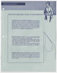 Tailoring Series TECHNIQUES for TAILORING UNDERLINING a TAILORED GARMENT—Underlining Is a Second Layer of Fabric. It Is Cut By