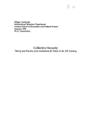 Collective Security Theory and Practice of an Institution for Peace in the XX Century UMI Number: U091461