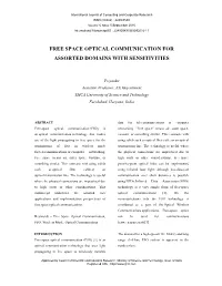 Free Space Optical Communication for Assorted Domains with Sensitivities