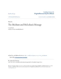 THE MEDIUM and MCLUHAN's MESSAGE Lance Strate1