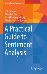 Erik Cambria Dipankar Das Sivaji Bandyopadhyay Antonio Feraco Editors a Practical Guide to Sentiment Analysis Socio-Affective Computing