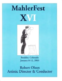 Robeft Olson Artistic Director 8( Conductor MAHLEKFE 5T XVI Schedule of Events