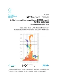 Metreport Oceanography a High-Resolution, Curvilinear ROMS Model for the Oslofjord Fjordos Technical Report No