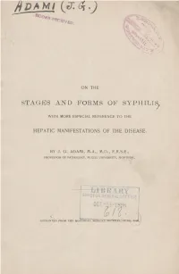 On the Stages and Forms of Syphilis with More Especial Reference to the Hepatic Manifestations of the Disease
