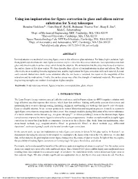 Using Ion Implantation for Figure Correction in Glass and Silicon Mirror Substrates for X-Ray Telescopes Brandon Chalifoux*A, Claire Burchb, Ralf K