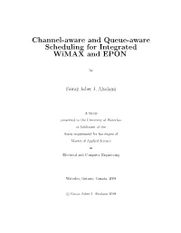 Channel-Aware and Queue-Aware Scheduling for Integrated Wimax and EPON