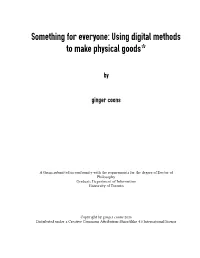 Something for Everyone: Using Digital Methods to Make Physical Goods*