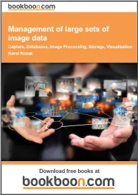 Management of Large Sets of Image Data Capture, Databases, Image Processing, Storage, Visualization Karol Kozak