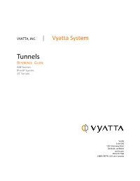 Tunnels REFERENCE GUIDE GRE Tunnels IP‐In‐IP Tunnels SIT Tunnels