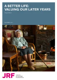 A BETTER LIFE: VALUING OUR LATER YEARS a BETTER LIFE: VALUING OUR LATER YEARS Imogen Blood