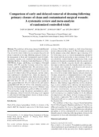 Comparison of Early and Delayed Removal of Dressing Following